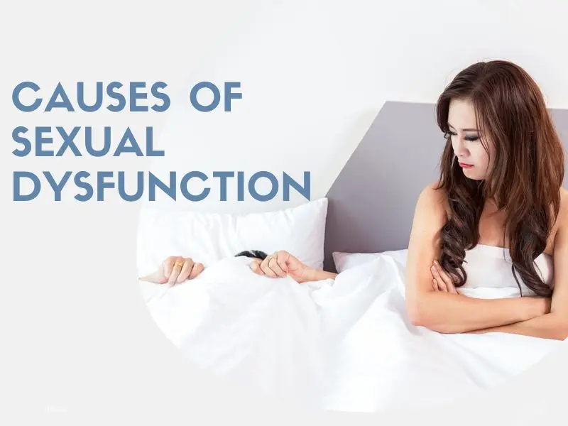 Causes of Sexual Dysfunction