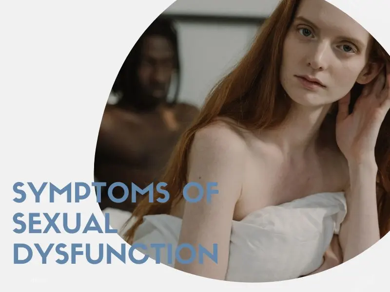 Symptoms of Sexual Dysfunction
